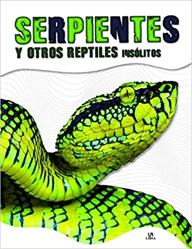 libro serpientes y otros reptiles insolitos